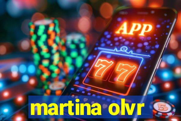 martina olvr